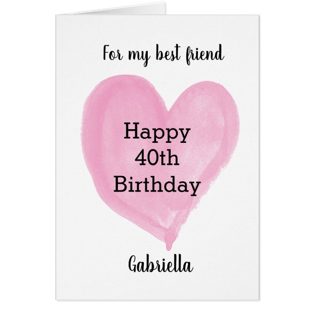Rosa Heart 40:e födelsedagen, bästa vän Hälsningskort (Framsidan)