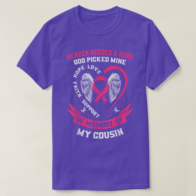 Rosa Heaven behövde en Hero Gud plockade min kusin T Shirt (Design framsida)