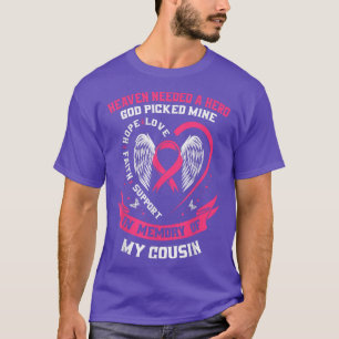 Rosa Heaven behövde en Hero Gud plockade min kusin T Shirt