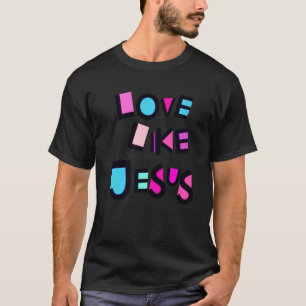 Rosa Kärlek som Jesus Herde guds gudsgudsbarn. T Shirt