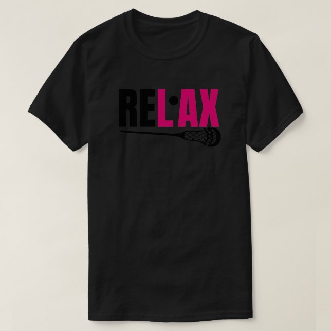 Rosa lacrosse Slappna av Chillax Re lax Lacrosse G T Shirt (Design framsida)