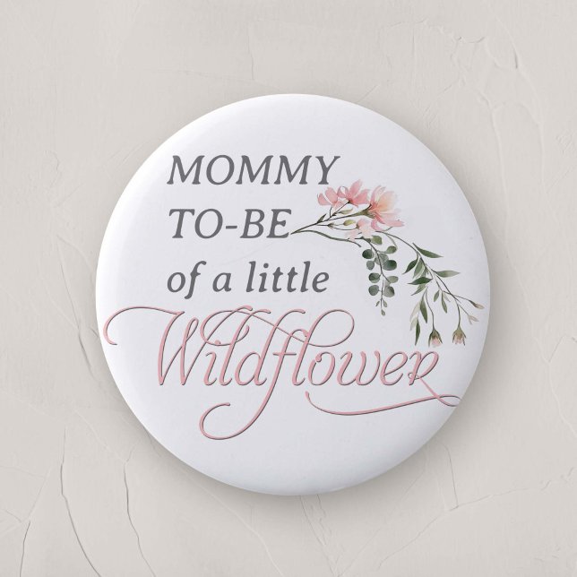 Rosa Little Wildblomme mamma att bli Knapp (Mommy-to-be, Pink A little Wildflower Baby Girl Shower Family Pin)