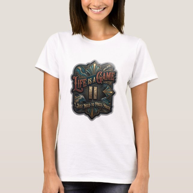 Rosa LIVET ÄR ETT SPEL II JAG BEHÖVER BARA TRYCKA  T Shirt (Framsida)