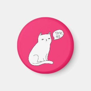 Rosa lustig fånig kattkonst "du är gammal" Birthda Magnet
