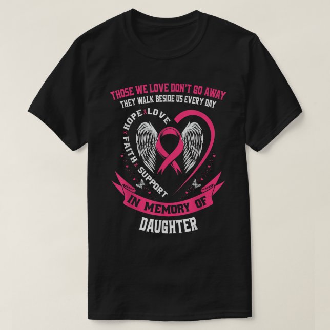 Rosa Memorial Gifts förlust av dotterbröstcancer T Shirt (Design framsida)