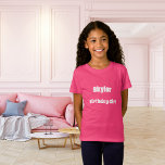 Rosa namn födelsedag t shirt<br><div class="desc">En t-shirt till födelsedagstjuven. Anpassa och lägg till ett namn. Text: Birthday Girl. Vit text.</div>