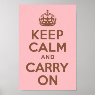 Rosa och brun håll lugn och fortsätt poster