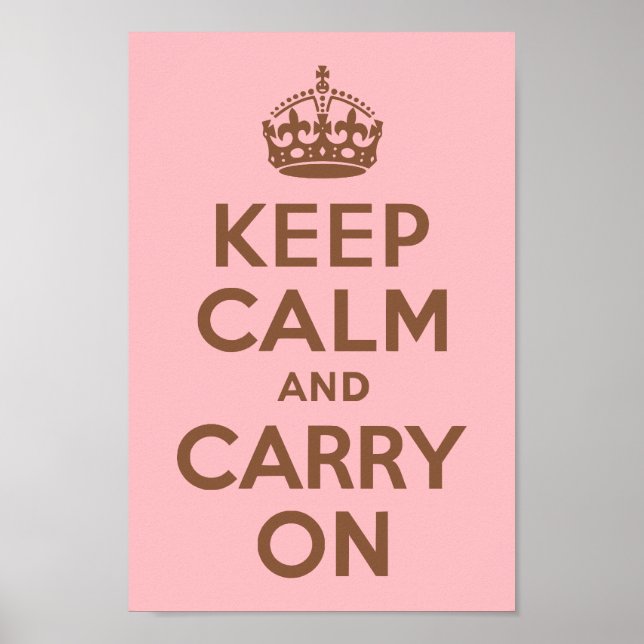 Rosa och brun håll lugn och fortsätt poster (Framsidan)