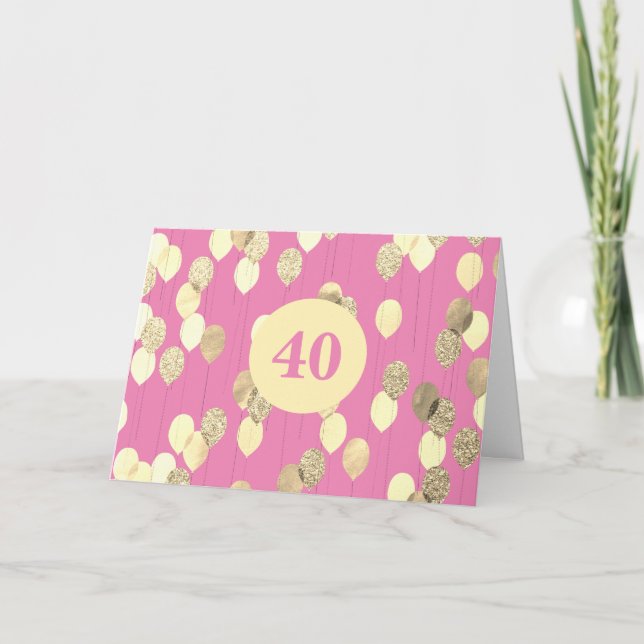 Rosa och Guld Glitter-ballonger 40:e födelsedag Kort (Framsida)