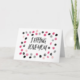 Rosa och svart Polka dots I Effing Kärlek You Helgkort