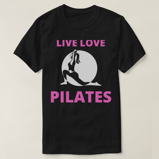 Rosa och svart Roligtar för Live Kärlek Pilates  Ä T Shirt (Design framsida)