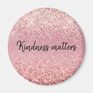 Rosa Ombre Glitter Kindness Magnet
