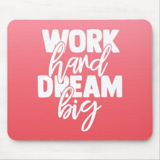 Rosa Ombre Work Hard Dream Big Mousepad Musmatta