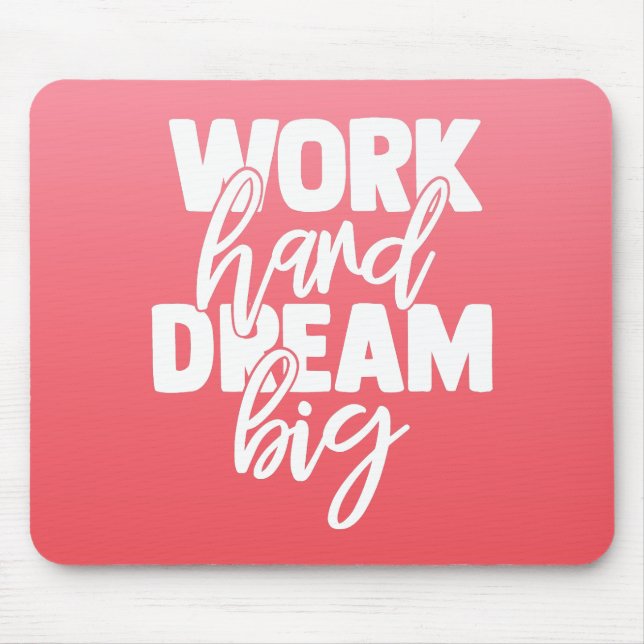 Rosa Ombre Work Hard Dream Big Mousepad Musmatta (Framsidan)