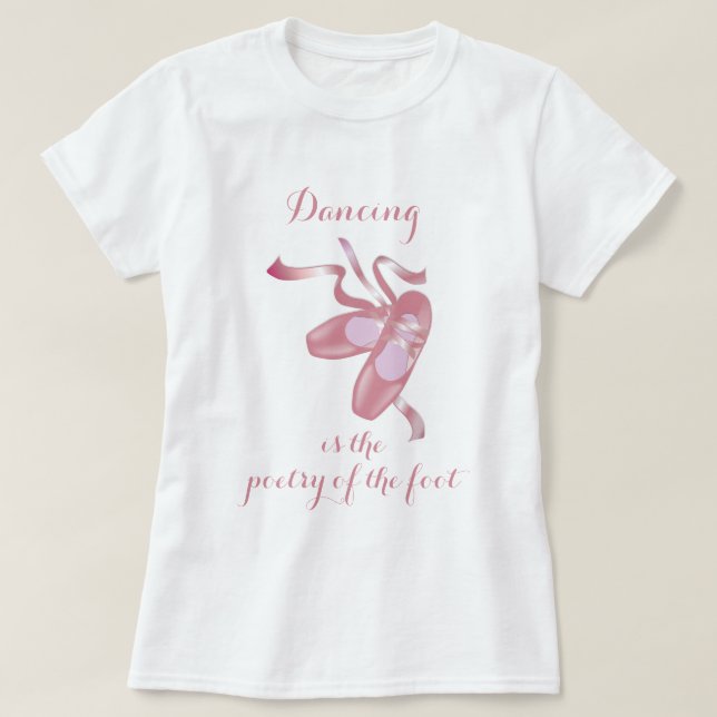 Rosa Pointe Shoes Poetry Ballet Dance T Shirt (Design framsida)