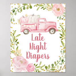Rosa Pumpkin Lastbil Late Night Diaper Sign Poster