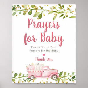 Rosa Pumpkin Lastbil Prayers for Baby Sign Poster