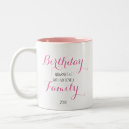 Rosa Quarantine Birthday Mugg