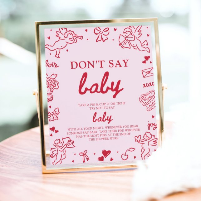Rosa röd valentin bebis Säga inte bebis Bebisdusch Poster (Pink Red Valentine Baby Don't Say Baby Baby Shower Sign)