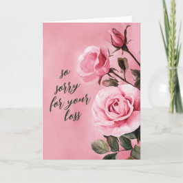 Rosa ros SORRY FOR LOSS ANPASSNINGSBAR Condolments Kort