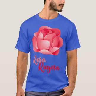 Rosa Rugosa T Shirt