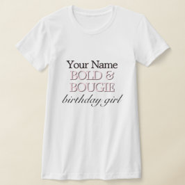 Rosa Tiffany Theme Bold & Bougie Birthday Girl T Shirt