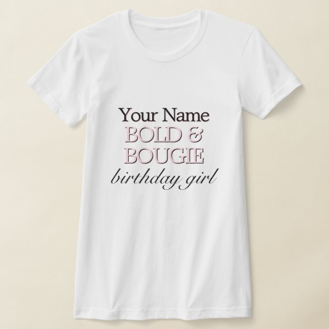 Rosa Tiffany Theme Bold & Bougie Birthday Girl T Shirt (Laydown)