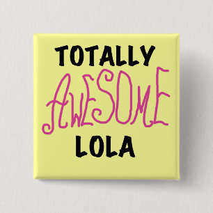 Rosa Totally Fantastisk Lola T-shirts och presente Knapp