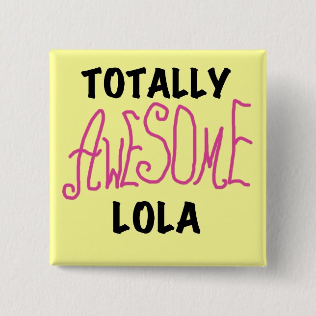Rosa Totally Fantastisk Lola T-shirts och presente Knapp (Framsida)