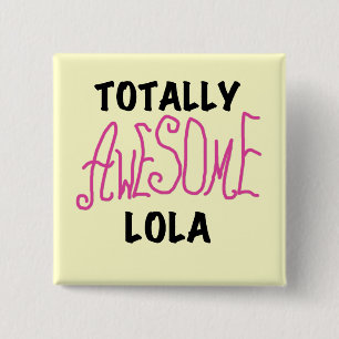 Rosa Totally Fantastisk Lola T-shirts och presente Knapp