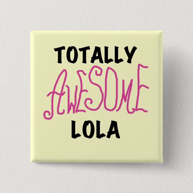 Rosa Totally Fantastisk Lola T-shirts och presente Knapp (Framsida)