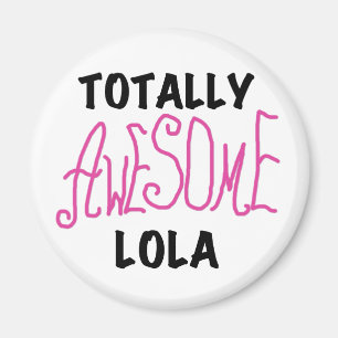 Rosa Totally Fantastisk Lola T-shirts och presente Magnet
