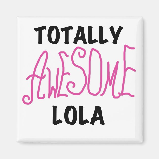 Rosa Totally Fantastisk Lola T-shirts och presente Magnet (Framsidan)