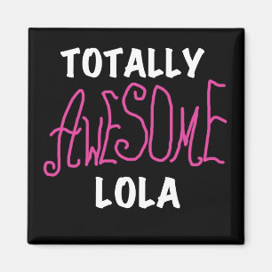 Rosa Totally Fantastisk Lola T-shirts och presente Magnet