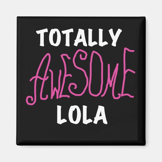 Rosa Totally Fantastisk Lola T-shirts och presente Magnet (Framsidan)