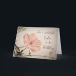 Rosa Vintage Flowers Sister Birthday Card Kort<br><div class="desc">Söt och omtänksamt hälsningskort för systerfödelsedag med vita blommor och handskrivna stil text.</div>