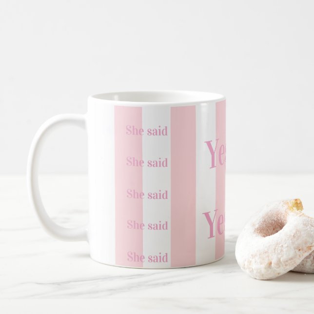 Rosa & Vitrandig Hon sa Ja! Kaffe Muggar  (Med munk)