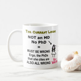 Rosa Webster är INTE en MD eller en PhD Kaffemugg