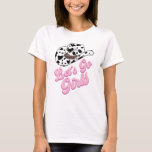 Rosa western Let's Go Girls möhippa  T Shirt<br><div class="desc">Rosa western Let's Go Girls möhippa T-shirt</div>