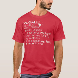 Rosalie Namn Rosalie Definition Rosalie Female Nam T Shirt
