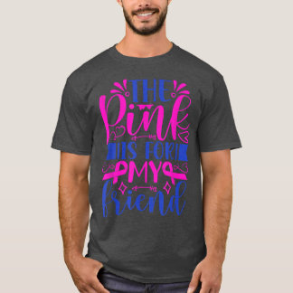 Rosan är för min vän Ribbon Breast Cancer Aw T Shirt