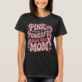 Rosan är mäktig precis som Mamma, bröstcancer T Shirt