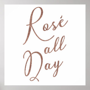 ROSÉ ALL DAY Ro Guld Glitter Poster