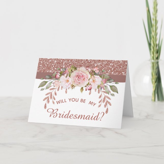 Rose Gold Glitter Blommig Vill du vara min brudtär Kort (Framsida)