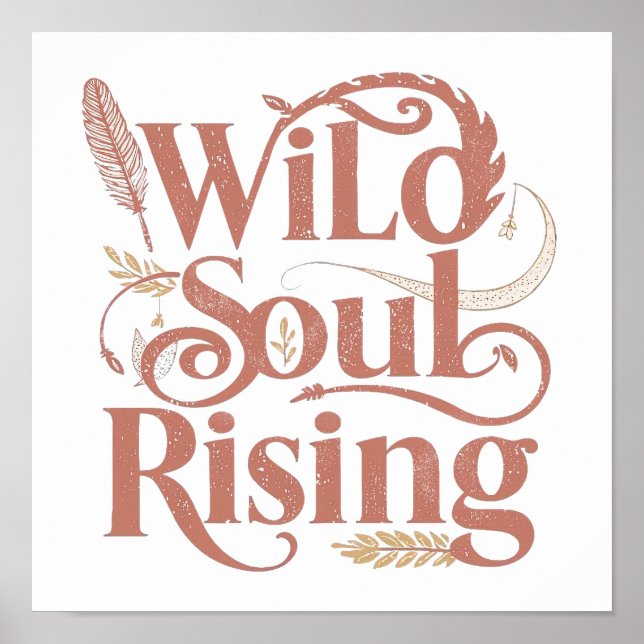 Rose Gold Wild Soul Rising Free Spirit Poster (Framsidan)
