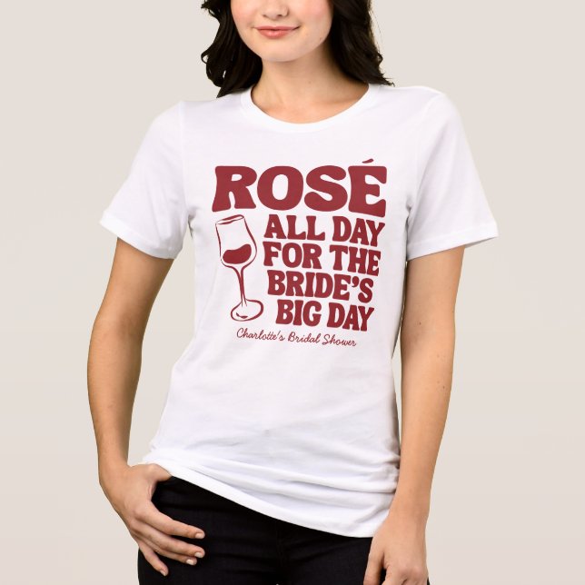 Rosé hela dagen Burgundy Bröllopsfest T Shirt (Framsida)