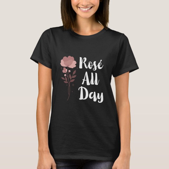 Rosé hela dagen t shirt (Framsida)