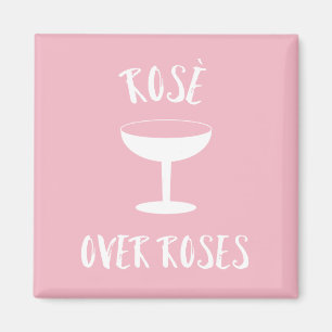 Rosé Över Ro Magnet