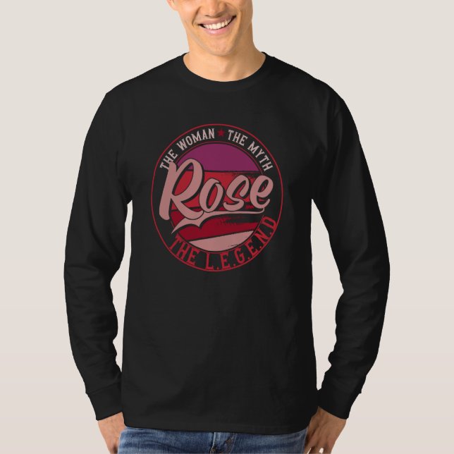 Rose the Lady of Myth the Legend T Shirt (Framsida)