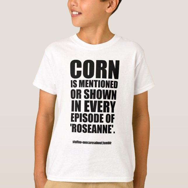 Roseanne (faktum #187) Merchandise Tee Shirt (Framsida)